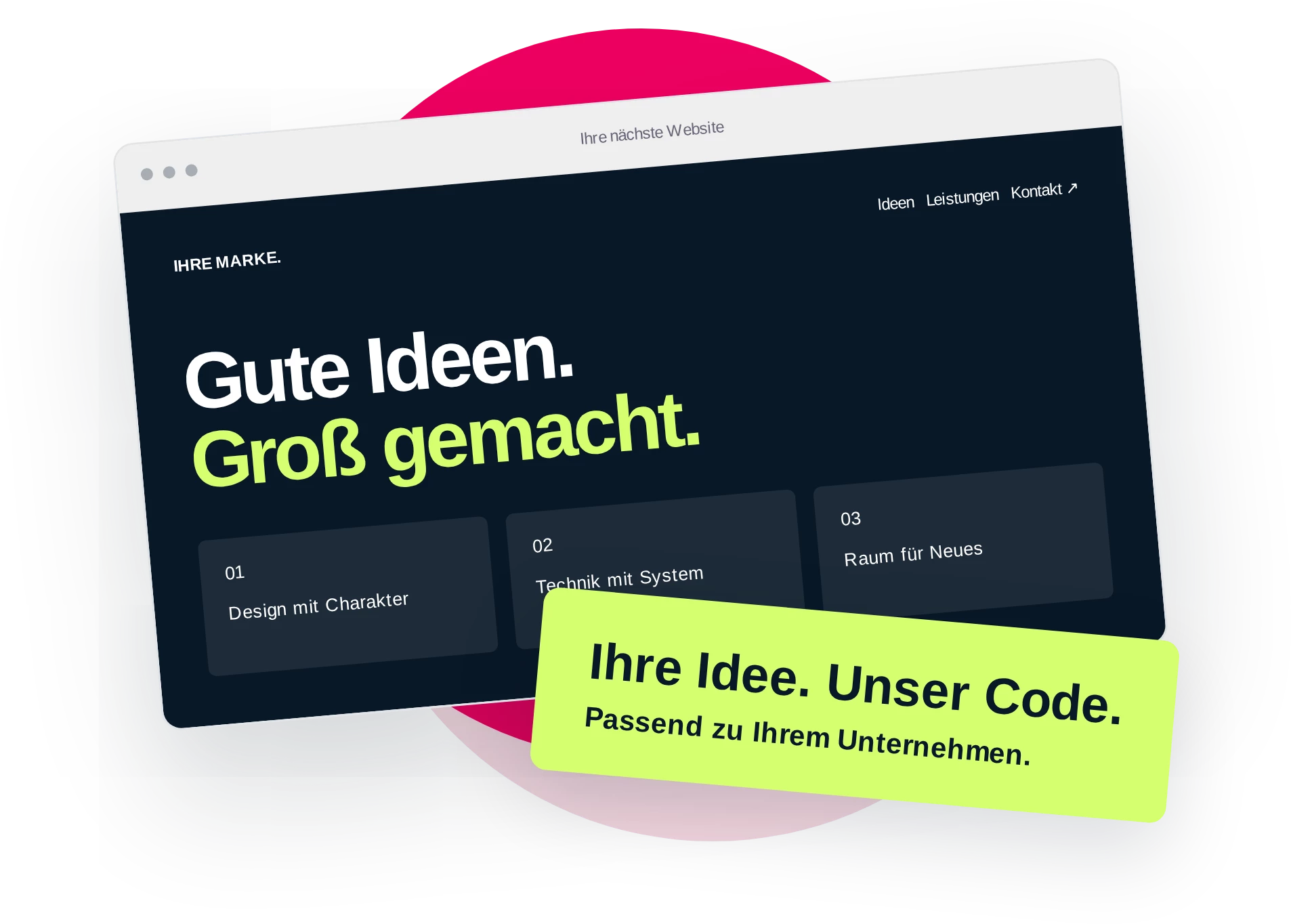 Ihre Idee. Unser Code